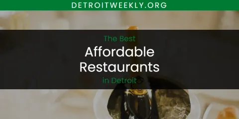 Best Affordable Restaurants in Detroit: Ultimate Guide
