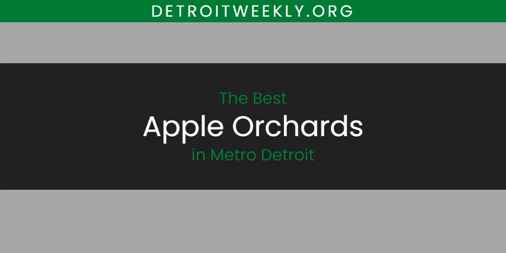 2026 Ranked: Best Apple Orchards in Metro Detroit