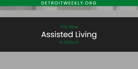 The Best Assisted Living in Detroit List