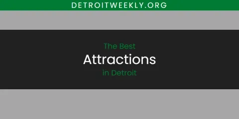 The Best Attractions in Detroit