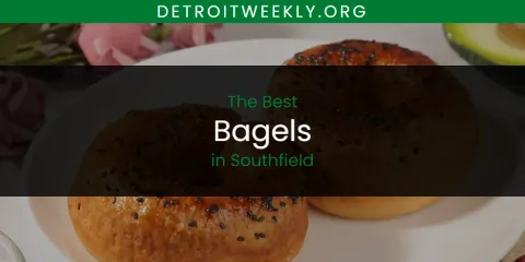 The Best Bagels in Southfield