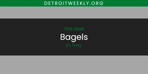 Ranked: Best Bagels in Troy