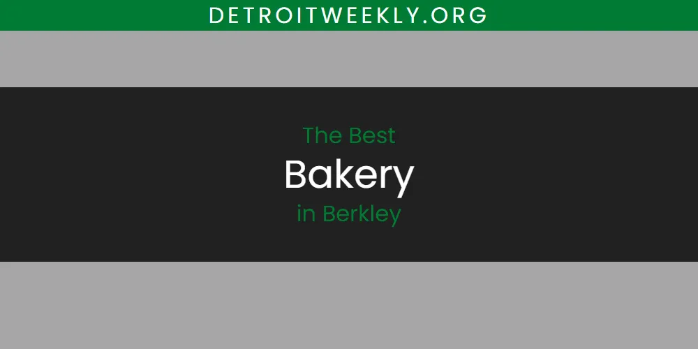 2026 Ranked: Best Bakery in Berkley
