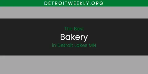 Detroit Lakes MN's Best Bakery Spots
