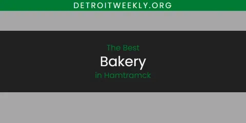 The Best Bakery in Hamtramck List