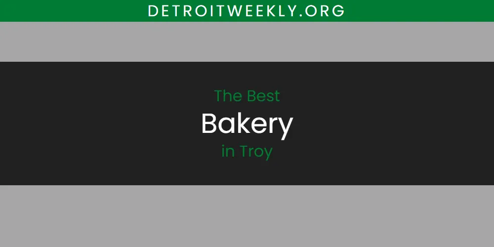 Troy's Best Bakery [Updated 2025]