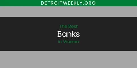 Ranked: Best Banks in Warren