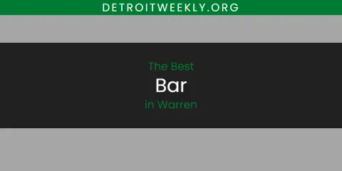 Best Bar in Warren: Our Expert Picks