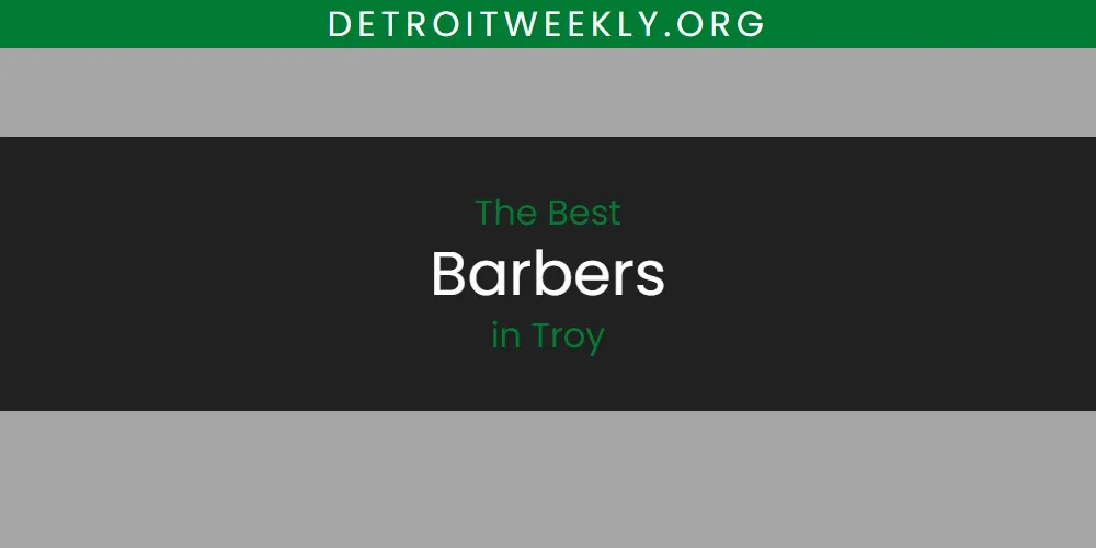Troy's Best Barbers [Updated 2025]