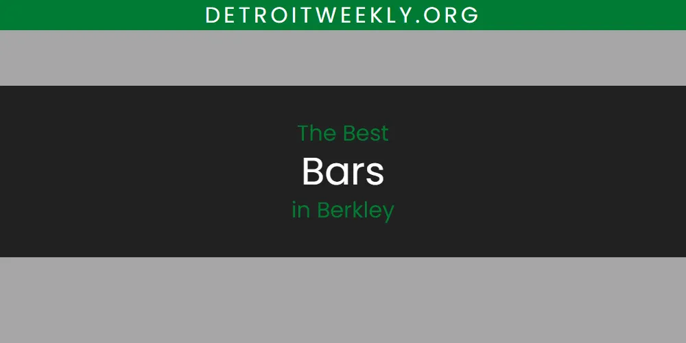 The Absolute Best Bars in Berkley  [Updated 2025]