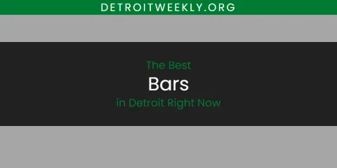 The Best Bars in Detroit Right Now