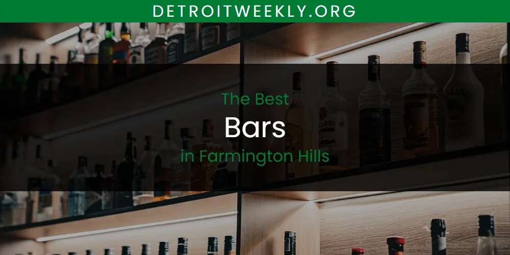 The Absolute Best Bars in Farmington Hills  [Updated 2025]