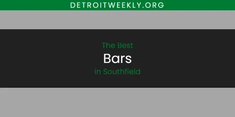 Guide to Best Bars in Southfield