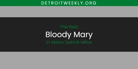 Metro Detroit Mlive's Best Bloody Mary