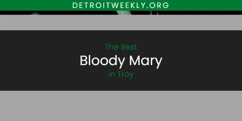 Troy's Best Bloody Mary