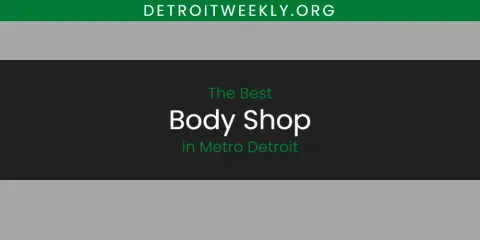 Metro Detroit's Best Body Shop