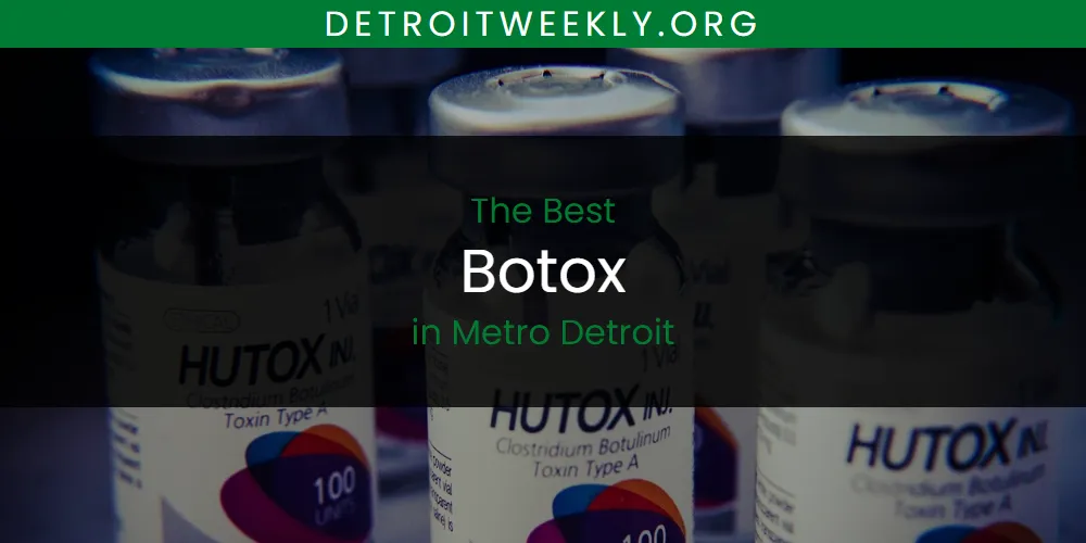 2026 Ranked: Best Botox in Metro Detroit
