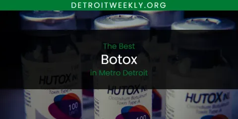 Ranked: Best Botox in Metro Detroit