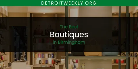 The Absolute Best Boutiques in Birmingham