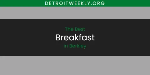 The Absolute Best Breakfast in Berkley