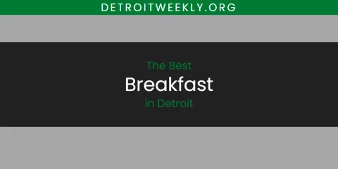 Best Breakfast in Detroit: Complete Guide