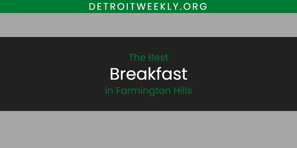 2026 Ranked: Best Breakfast in Farmington Hills