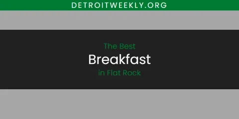 The Absolute Best Breakfast in Flat Rock