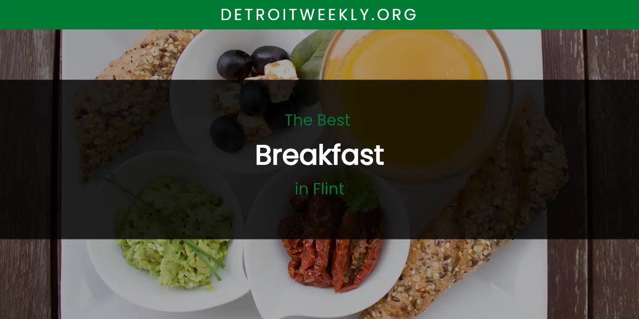 The Absolute Best Breakfast in Flint featured