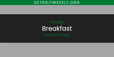 Lincoln Park's Best Breakfast