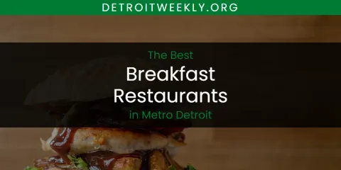 Metro Detroit's Best Breakfast Restaurants