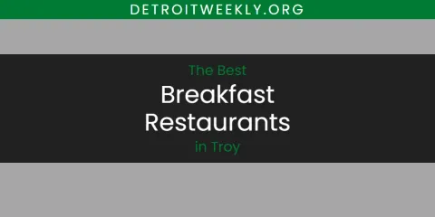 Troy's Best Breakfast Restaurants