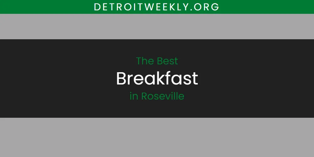 Roseville's Best Breakfast [Updated 2025]