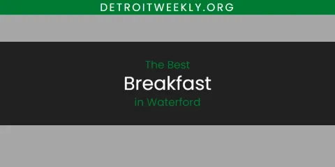 Waterford's Best Breakfast