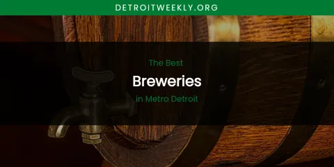 Metro Detroit's Best Breweries