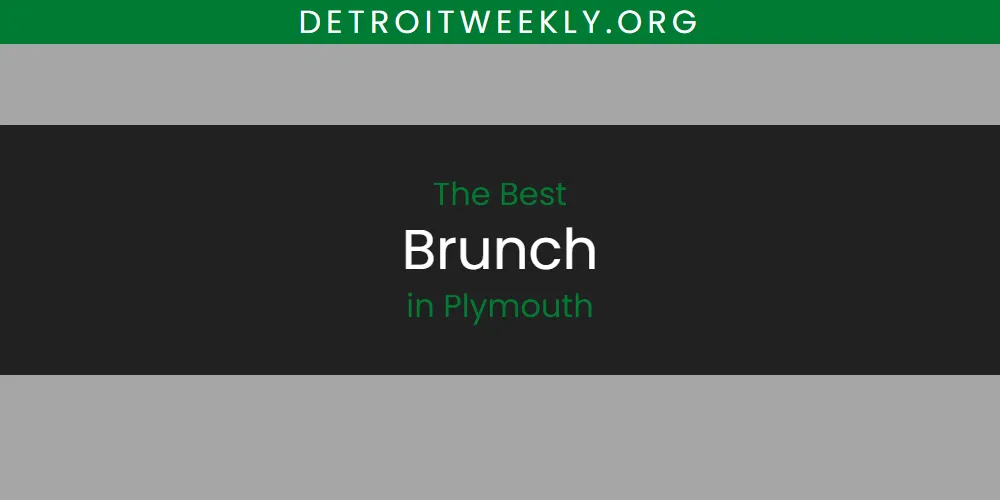 The 2026 Best Brunch in Plymouth List