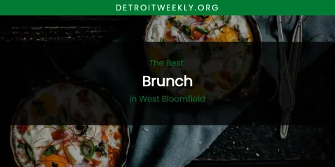 West Bloomfield's Best Brunch