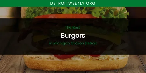 Michigan Clickon Detroit's Best Burgers