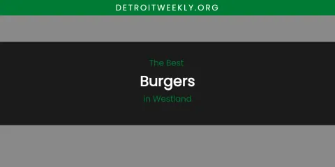 Westland's Best Burgers