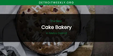 Metro Detroit's Best Cake Bakery