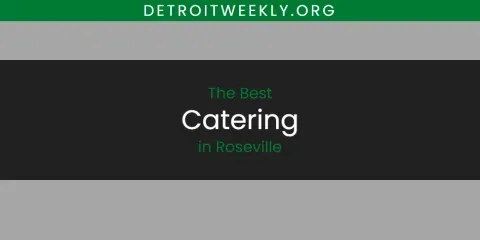 Roseville's Best Catering
