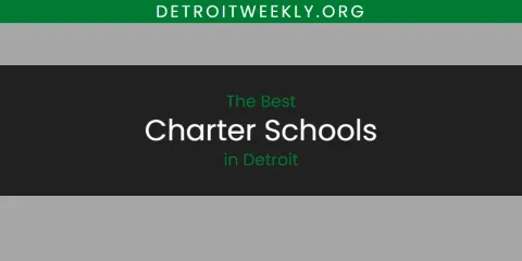 The Best Charter Schools in Detroit
