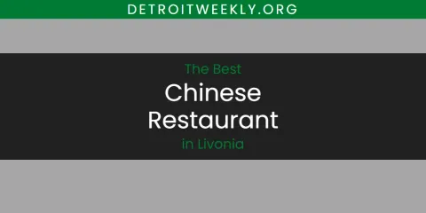Livonia's Best Chinese Restaurant