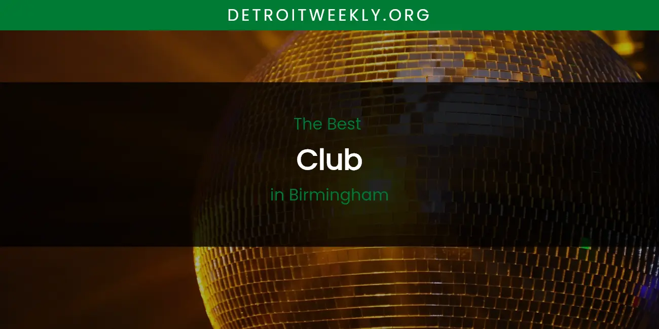 The Absolute Best Club in Birmingham featured