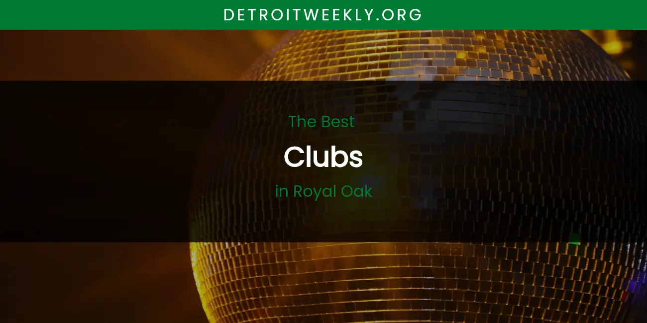 Royal Oak's Best Clubs featured