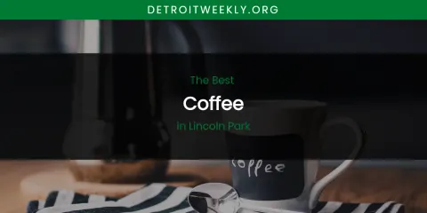 Lincoln Park's Best Coffee