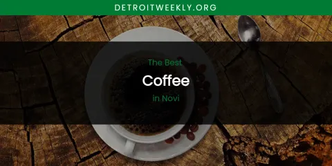 Novi's Best Coffee