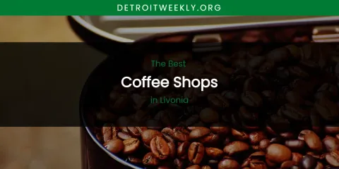 Livonia's Best Coffee Shops