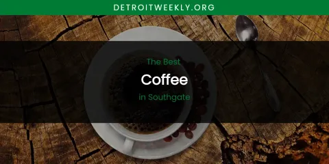 Southgate's Best Coffee