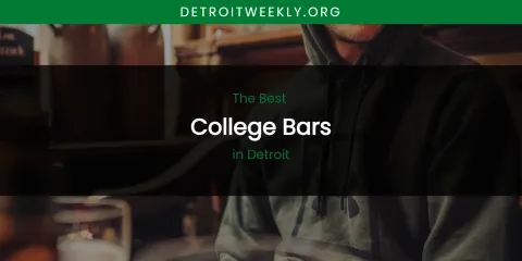 The Absolute Best College Bars in Detroit