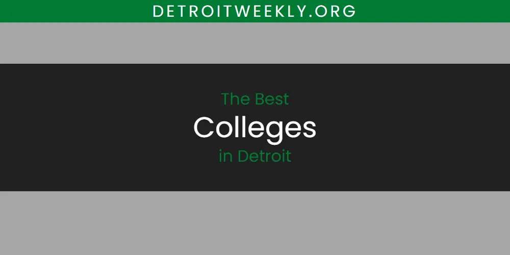 The Top-Rated Colleges in Detroit for 2026
